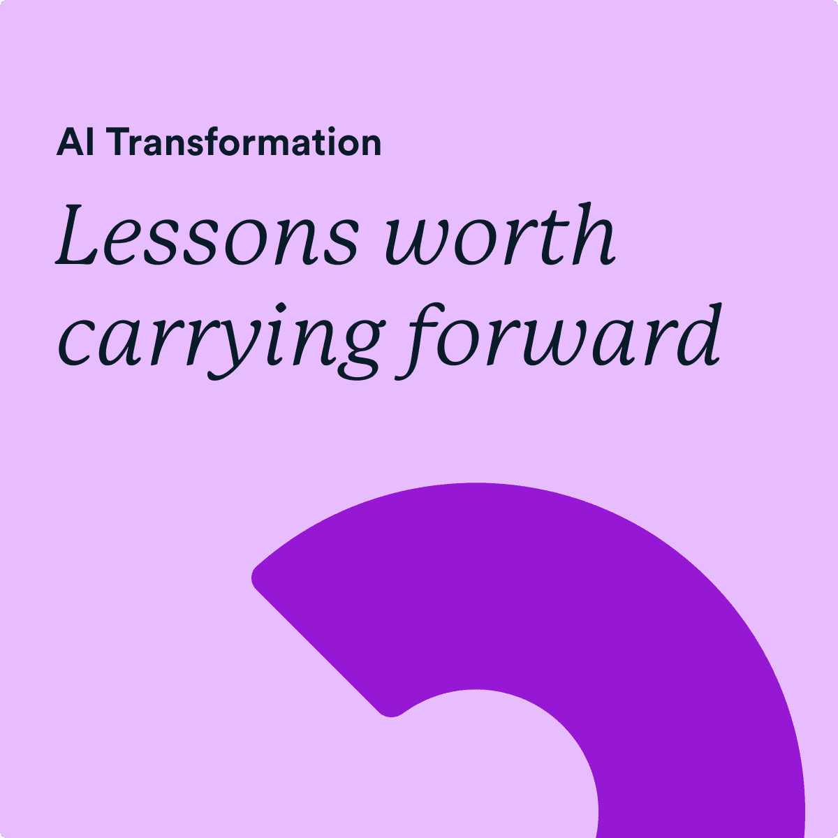 AI transformation - lessons worth carrying forward