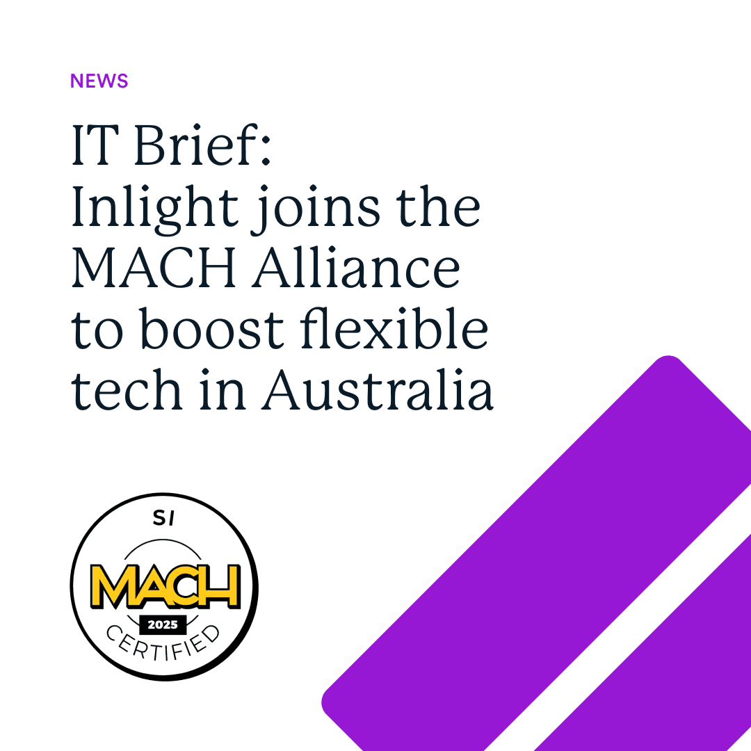 IT Brief: Inlight joins the MACH alliance