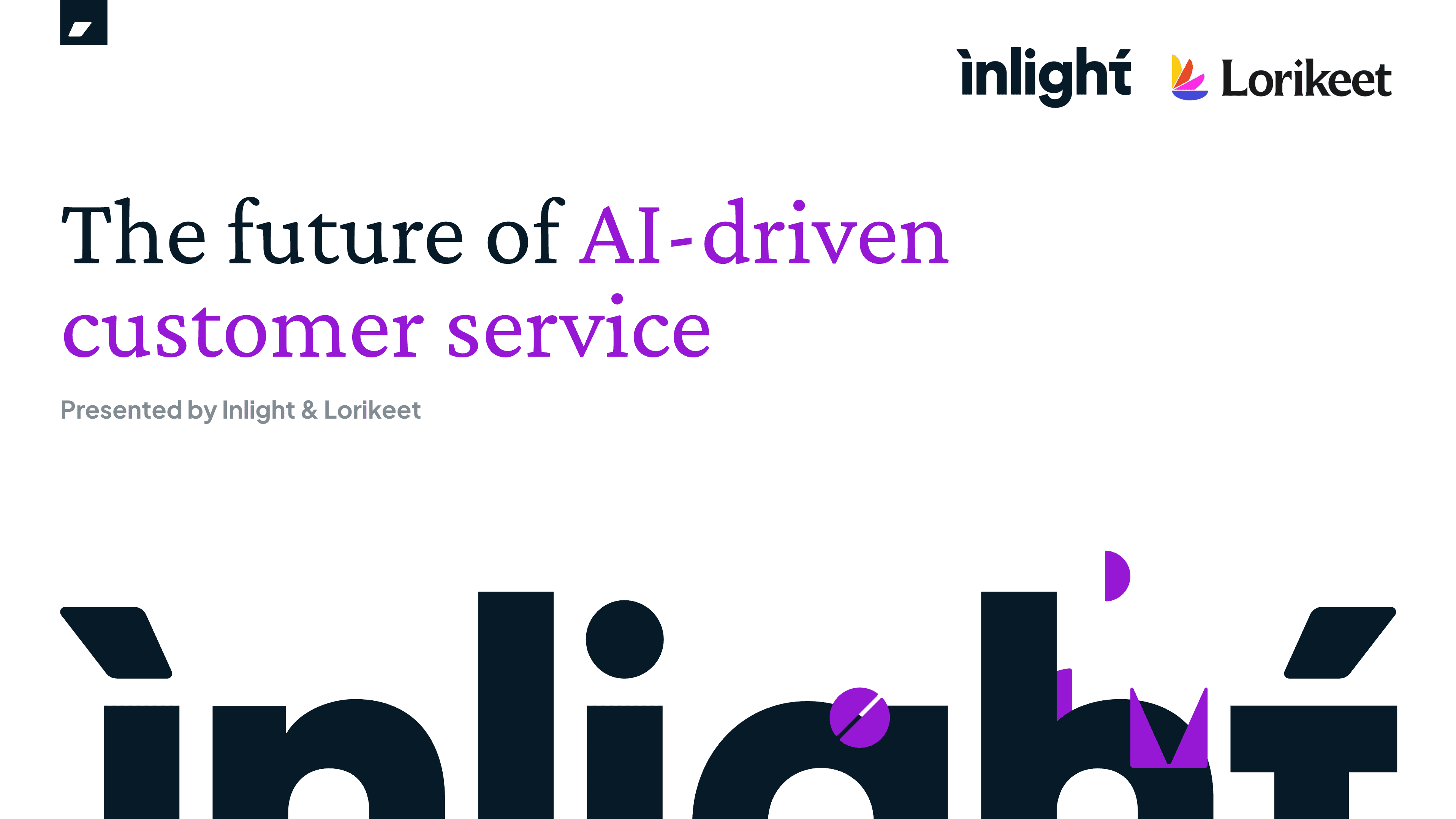 AI-driven customer service webinar with Inlight and Lorikeet